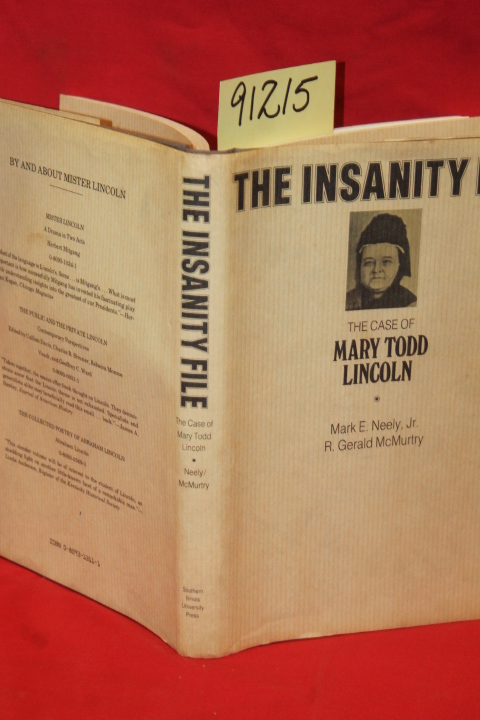 Neely, Mark E. Jr.: The Insanity File:The Case of Mary Todd Lincoln