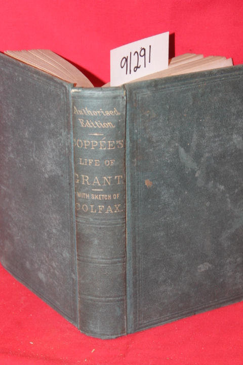Coppee, Henry: Life and Services of Gen. U. S. Grant