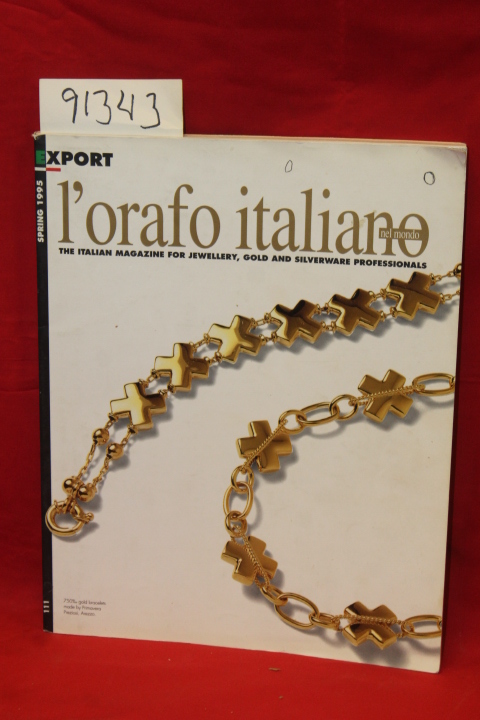 L'orafo Italiano Nel Mondo: L'orafo Italiano Nel Mondo The Italian Magazing f...
