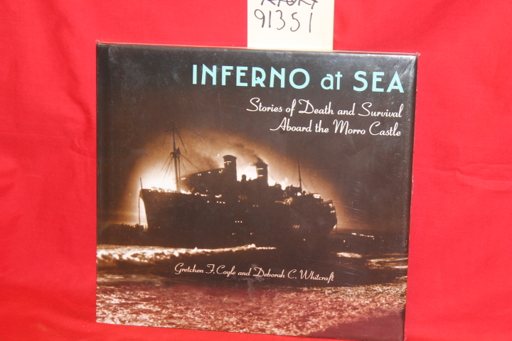 Whitcraft, Deborah C.: Inferno at Sea Stories of Death and Survival Aboard th...