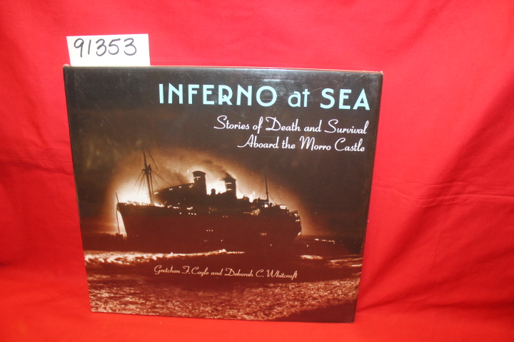 Coyle , Gretchen F. and Whitcraft, D...: Inferno at Sea Stories of Death and ...