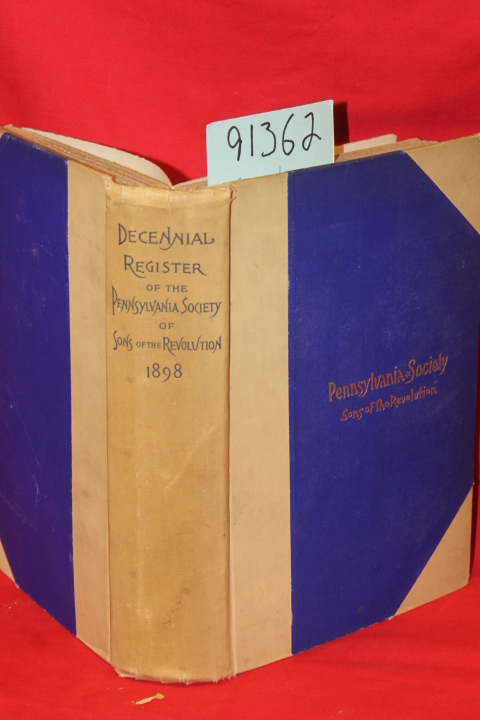 Sons of the Revolution; Weaver Ethan...: Decennial Register of the Pennsylvan...