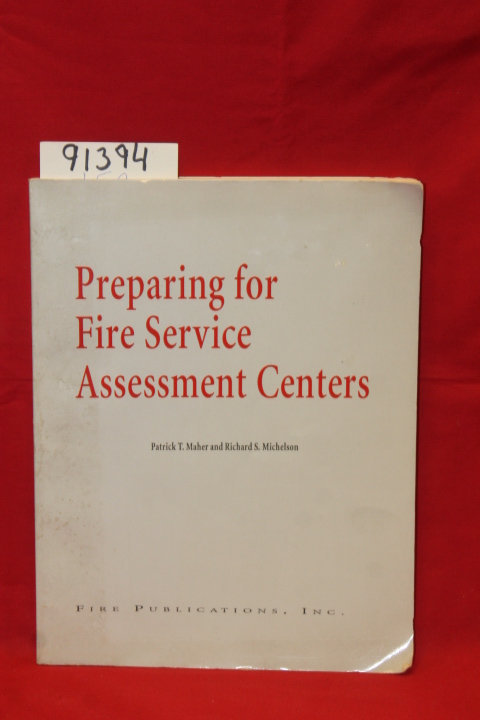 Maher, Patrick T.; Michelson Richard S.: Preparing for Fire Service Assesment...