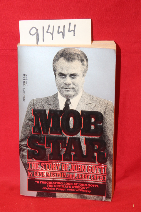 Mustain, Gene; Capeci, Jerry: Mob Star The Story of John Gotti