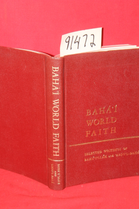 Baha U Llah; Abdu'l Baha: Baha'i World Faith