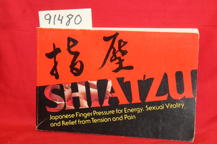 Irwin, Yukiko; Wagenvoord, James: Shiatzu Japanese Finger Pressure for Energy...