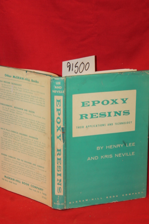 Lee, Henry; Neville, Kris: Epoxy Resins Their Applications and Technology
