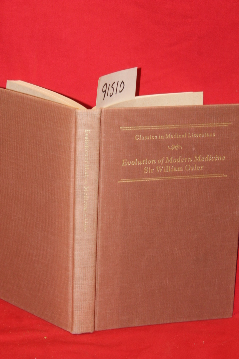 Osler, William: The Evolution of Modern Medicine: A Series of Lectures Delive...