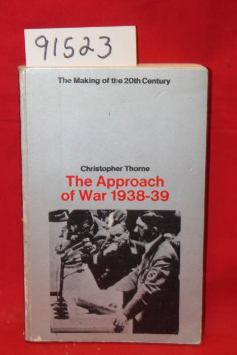 Thorne, Christopher: The Approach of War, 1938-1939