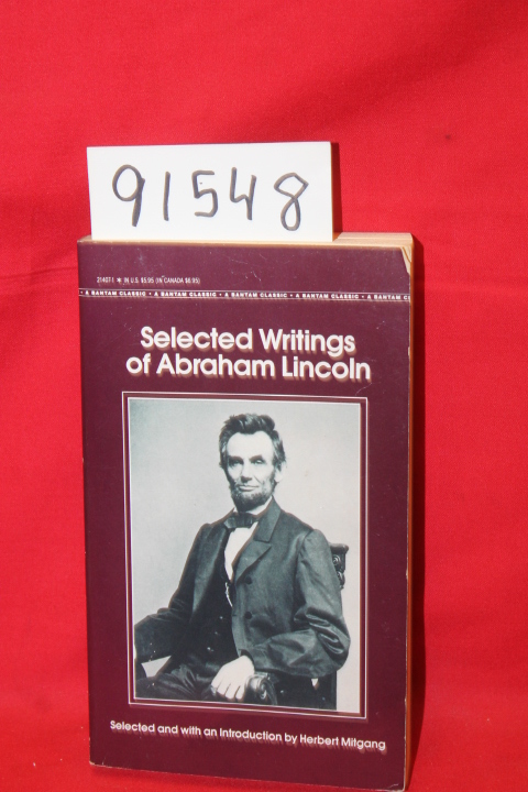 Lincoln, Abraham; Miltang, Herbert: Selectd Writings of Abraham Lincoln