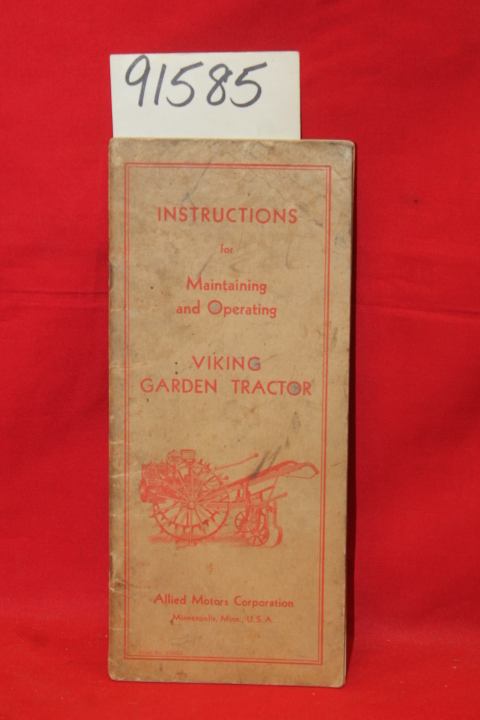 Allied Motors Corp.: INSTRUCTION for MAINTAINING and OPERATING VIKING GARDEN ...