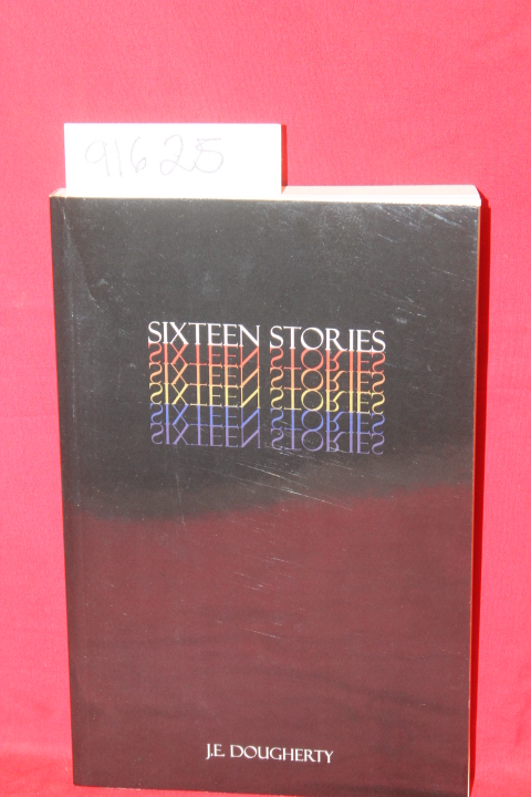Dougherty, J.E.: Sixteen stories