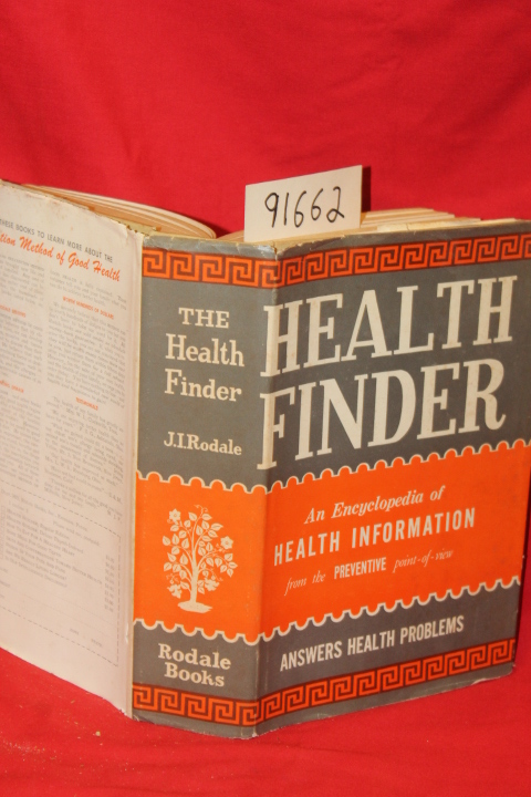 Rodale, J. I.: The Health Finder An Encyclopedia of Health Information From t...