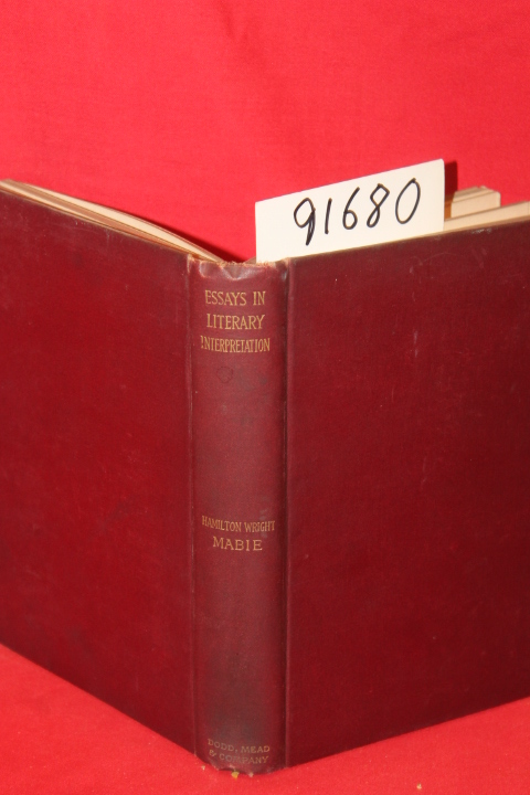 Mabie, Hamilton Wright: Essays in Literary Interpretation