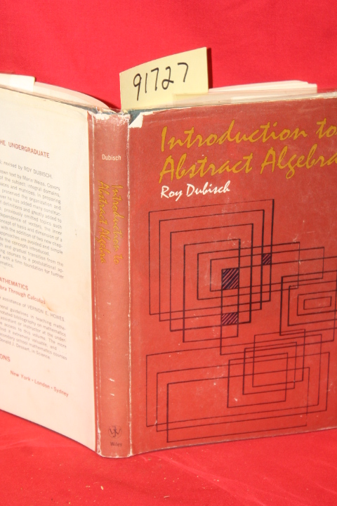 Dubisch, Roy: Introduction to Abstract Algebra