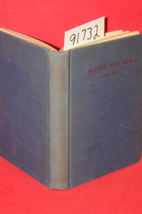 Rice, R. M.: Money and Men Finacial Depressions Their Cause and Cure