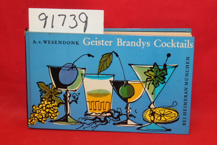 Wesendonk, Aladar von: Geister Brandys Cocktails