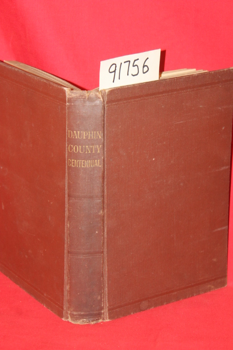 Egle, William Henry: 1785-1885 Centenary Memorial of the Erection of the Coun...