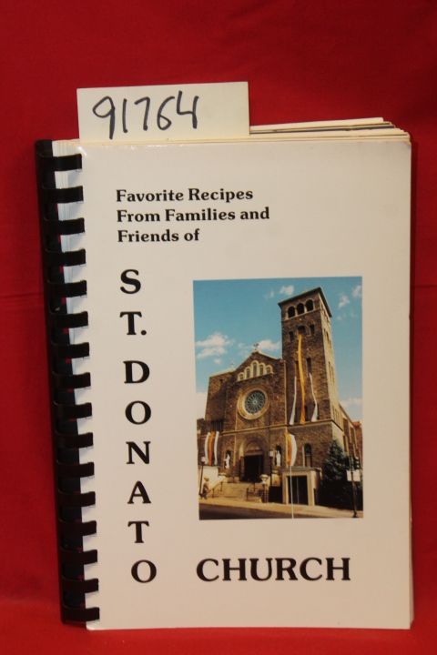 St. Donato Chruch: Favortite Recipes For Families and Friends of St. Donato C...