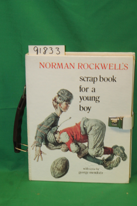 Rockwell, Norman; Mendoza, George: Scrap Book for a Young Boy