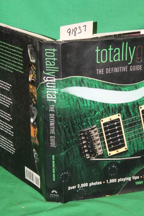 Bacon, Tony; Hunter, Dave: Totally Guitar The Definitive Guide