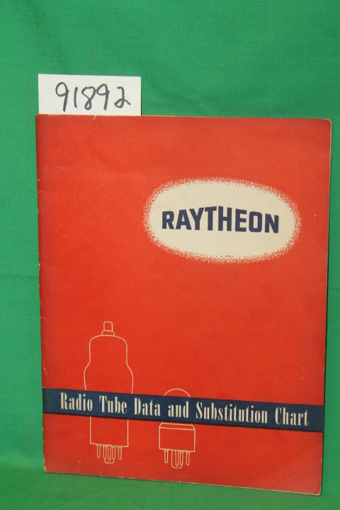 Raytheon: Raytheon Radio Tube Data and Substitution Chart