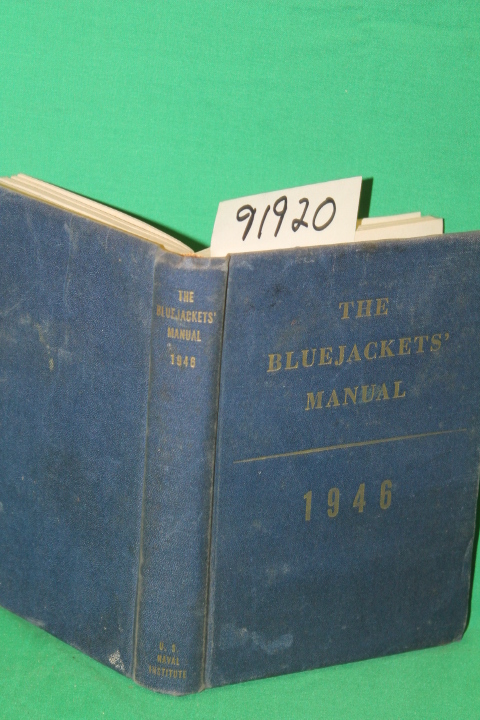 United States Naval Institute: The Bluejackets' Manual 1946 Thirteenth Edition