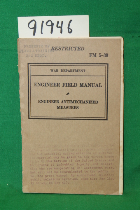 War Department: FM 5-30 Engineer Field Manual Engineer Antimechanized Measures