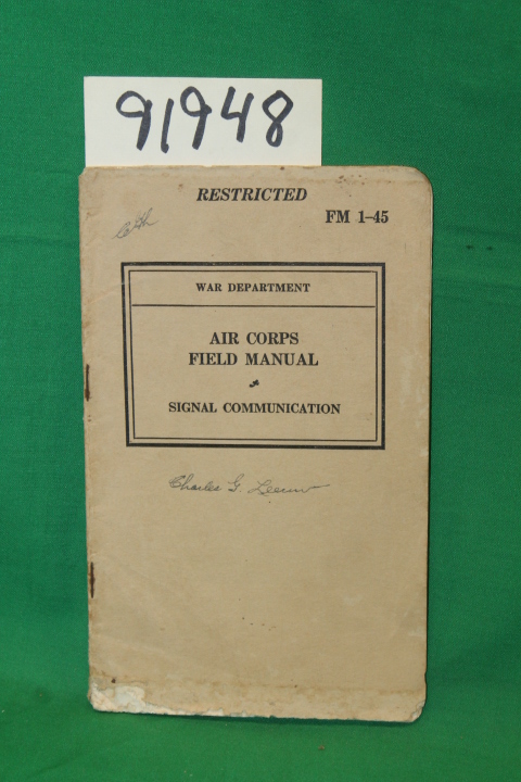 War Department: FM 1-45 Air Corps Field Manual Signal Communication