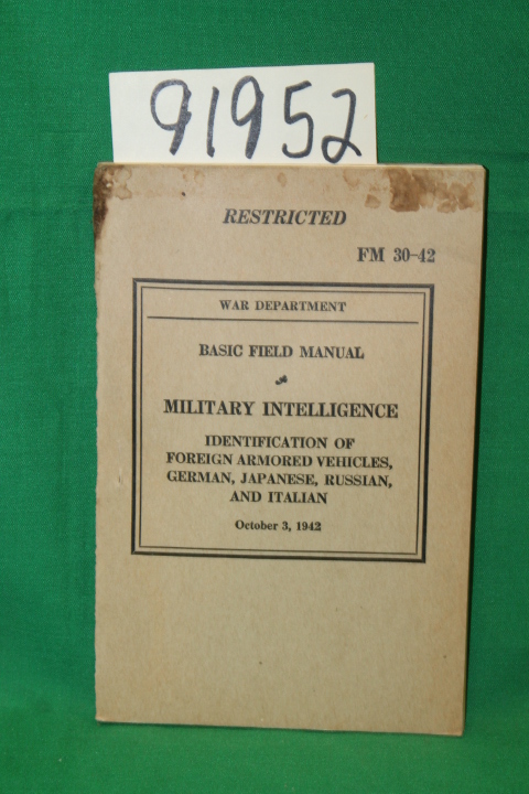 War Department: FM 30-42 Basic Field Manual Military Intelligence Identificat...