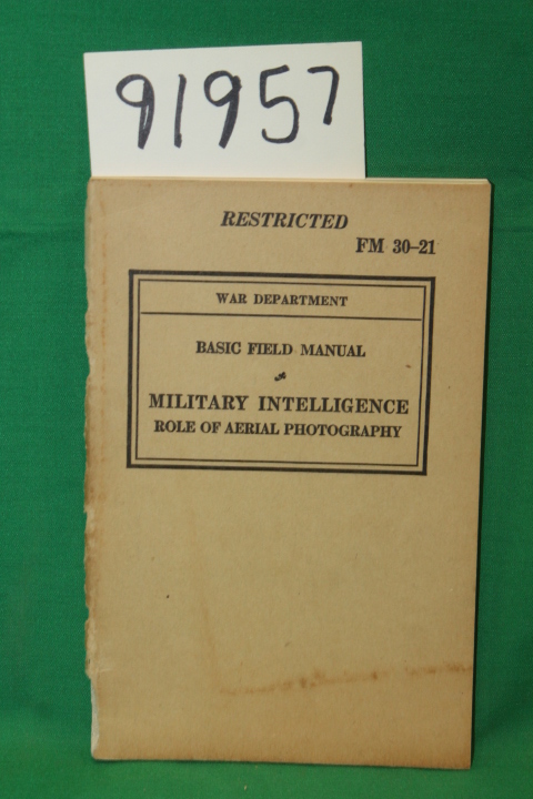 War Department: FM 30-21 Basic Field Manual Military Intelligence Role of Aer...