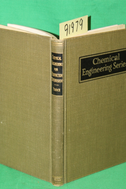 Pierce, David E.: Chemical Engineering for Production Supervision