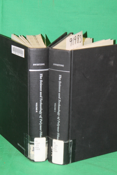 Sweeting, Orville J.: The Science and Technology of Polymer Films