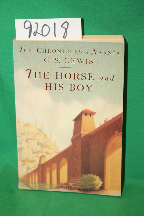 Lewis, C.S.: The Chronicals of Narnia The Horse and His Boy