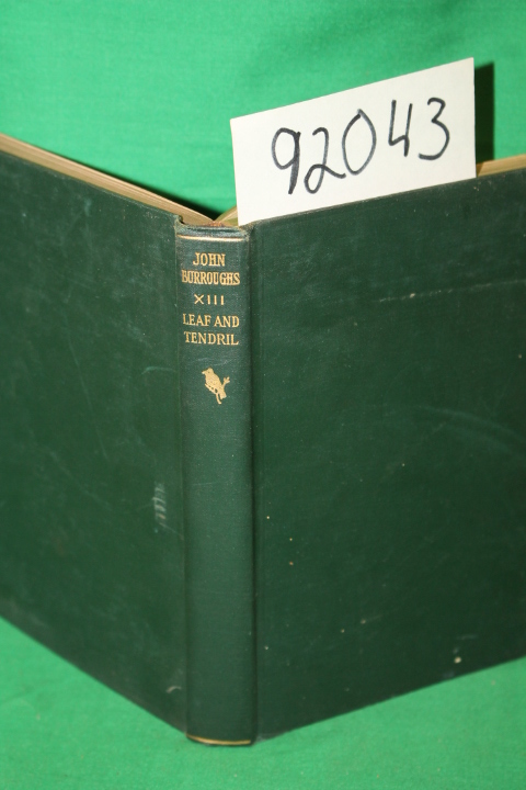 Burroughs, John: Leaf and Tendril The Writings of John Burroughs XIII
