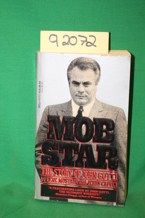 Mustain, Gene ; Capeci, Jerry: Mob Star: The Story of John Gotti ( Mafia )