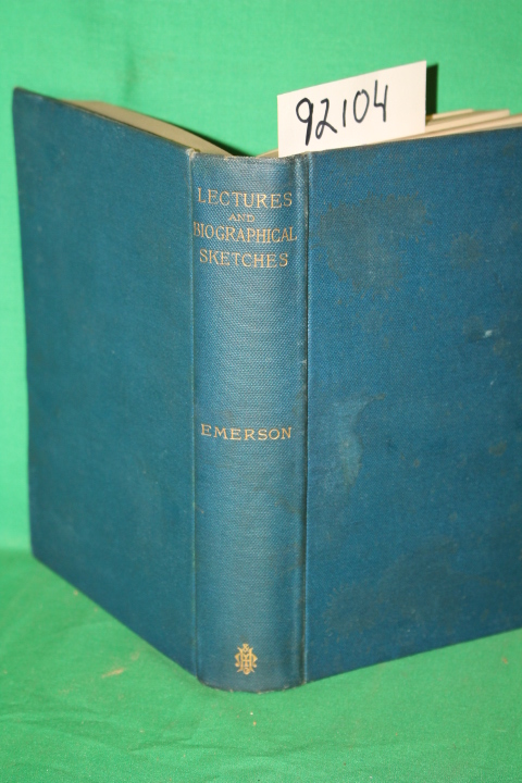 Emerson, Ralph Waldo: Lectures and Biographical Sketches
