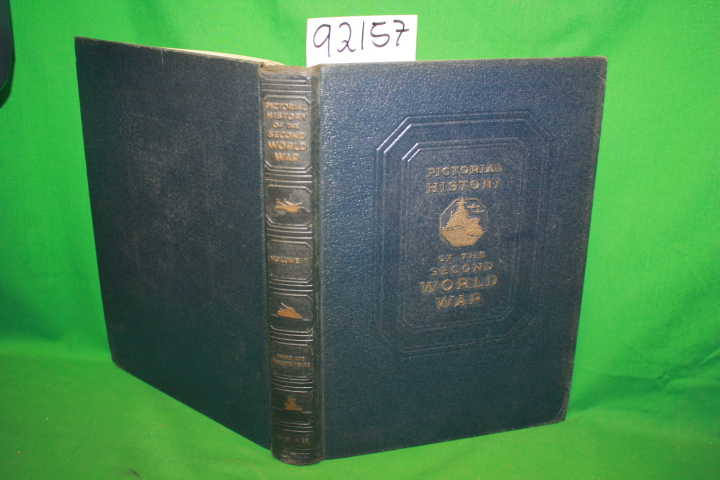 Wise, William H,: Pictorial History of the Second World War: A Photographic R...
