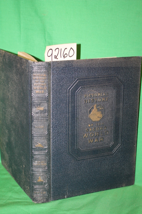 Wise, William H.: Pictorial History of The Second World War: A Photographic R...