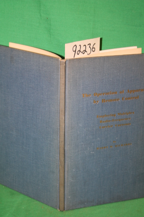 Richards, Harry W.: The Operation of Apparatus by Remote Control, Emplying Mu...
