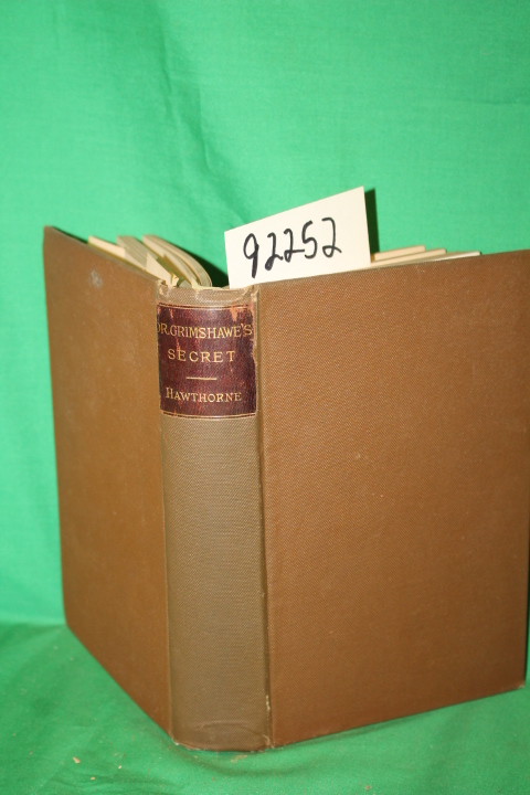 Hawthorne, Nathaniel: Doctor Grimshawe's Secrect a Romance