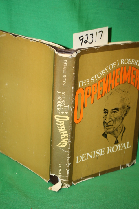 Royal, Denise: The Story of J Robert Oppenheimer
