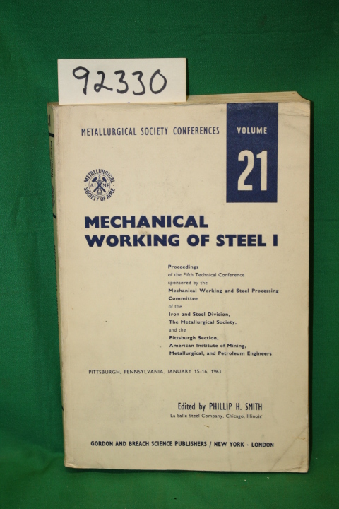 Smith, Phillip H.: Mechanical Working of Steel