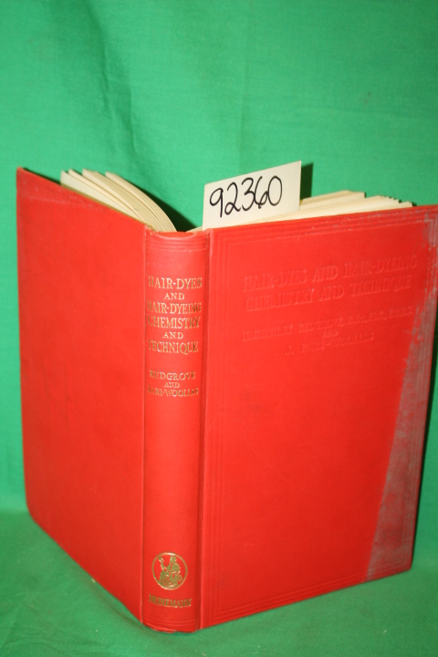 Redgrove, H. Stanley: Hair-Dyes and Hair-Dyeing Chemistry and Technique