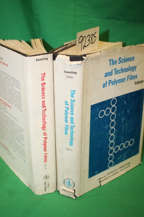 Sweeting, Orville J.: The Science and Technology of Polymer Films (2 volumes)