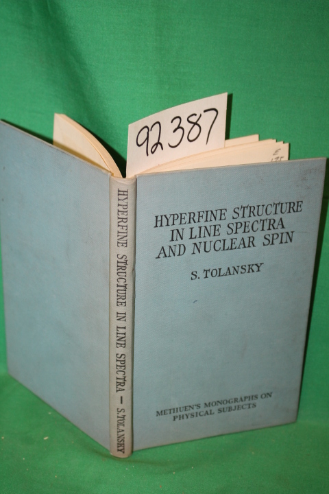 Tolansky, S.: Hyperfine Structure In Line Spectra and Nuclear Spin