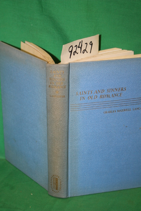 Lancaster, Charles Maxwell: Saints and Sinners in Old Romance