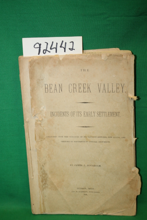 Hogaboam, James J.: The Bean Creek Valley Incidents of Its Early Settlement