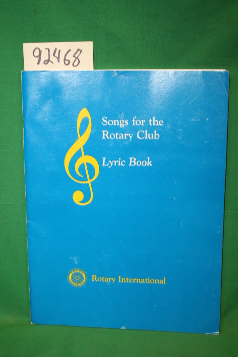Rotary International: Songs for the Rotary Club Lyric Book