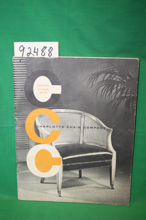Charlotte Chair Company: Charlotte Chair Company Domestic Catalog No. 645